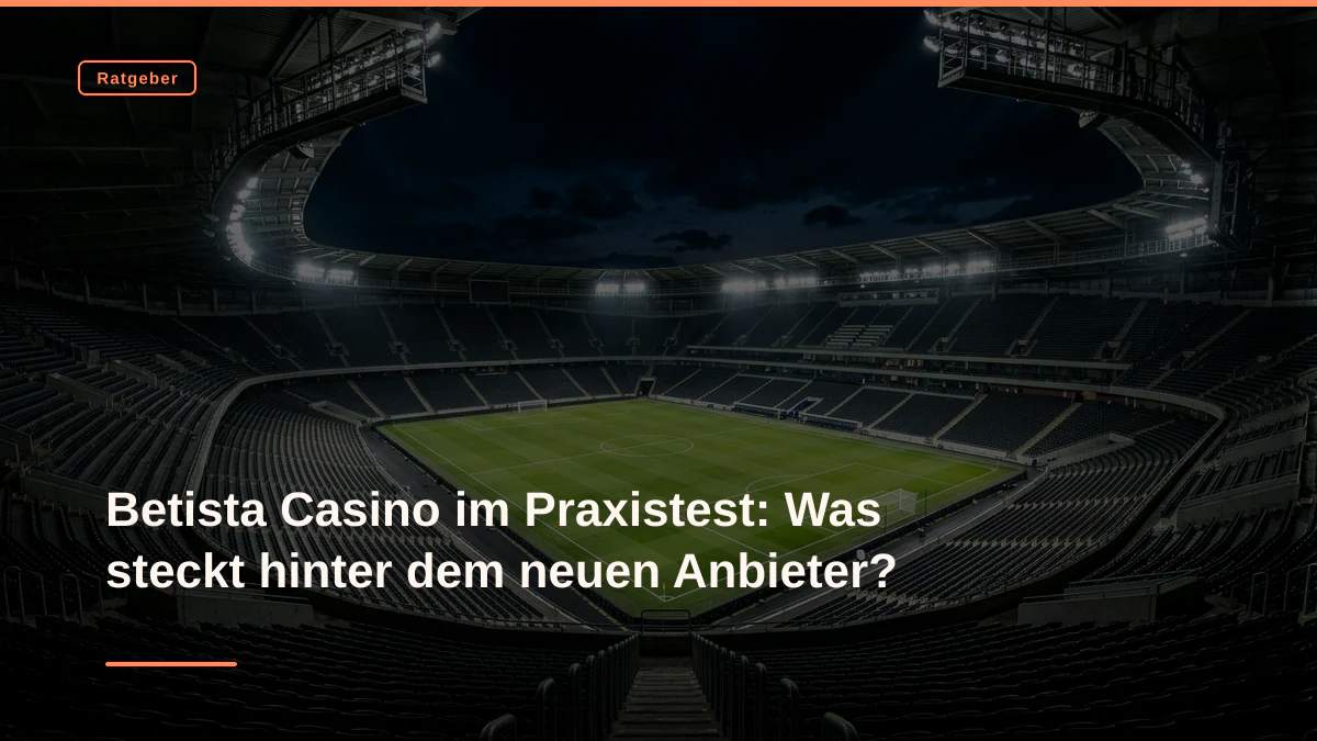Betista Casino im Praxistest: Was steckt hinter dem neuen Anbieter?