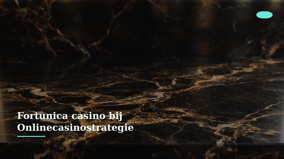 Fortunica casino bij Onlinecasinostrategie