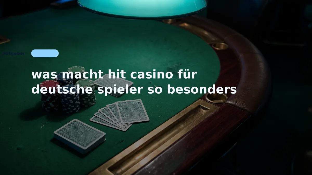 was macht hit casino für deutsche spieler so besonders