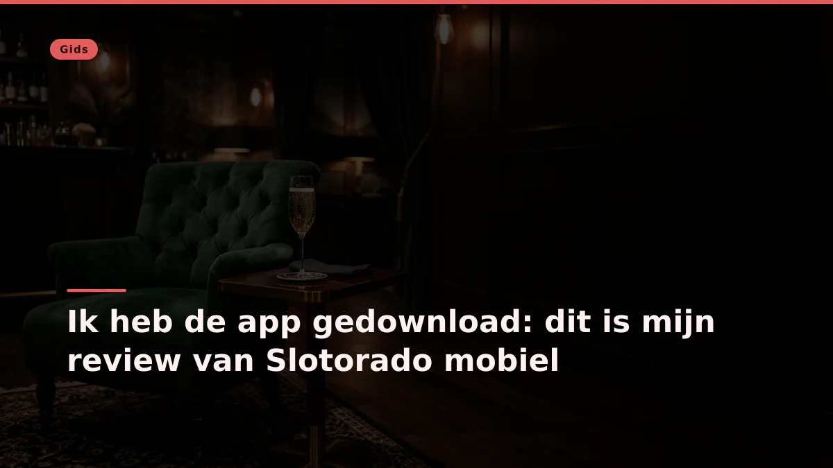 Ik heb de app gedownload: dit is mijn review van Slotorado mobiel