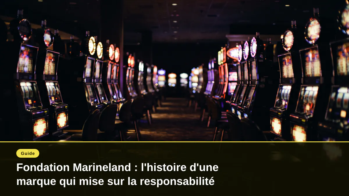 Fondation Marineland : l'histoire d'une marque qui mise sur la responsabilité