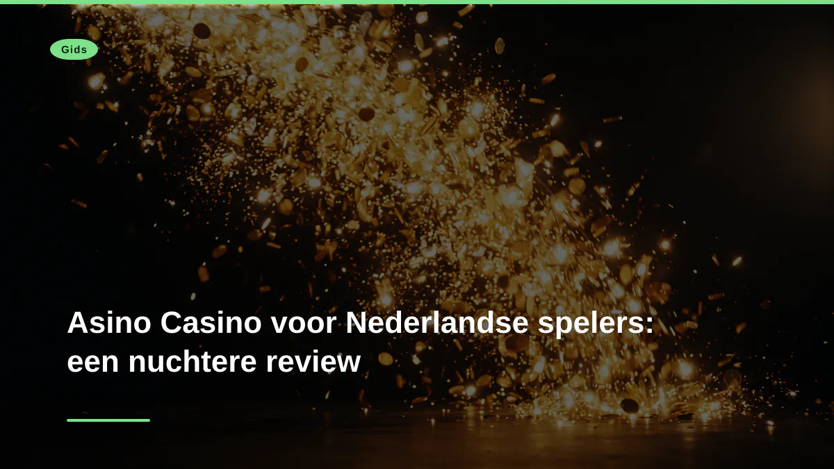 Asino Casino voor Nederlandse spelers: een nuchtere review