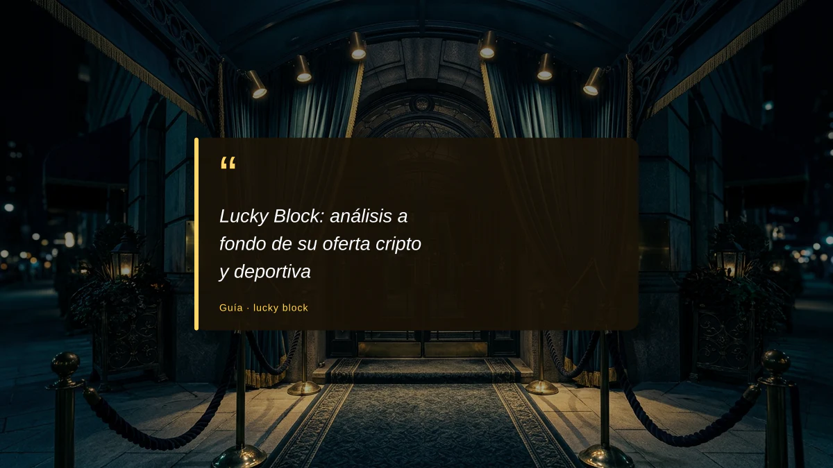 Lucky Block: análisis a fondo de su oferta cripto y deportiva