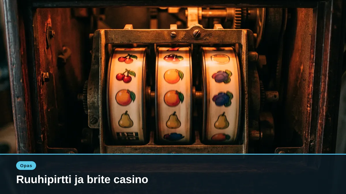 Ruuhipirtti ja brite casino