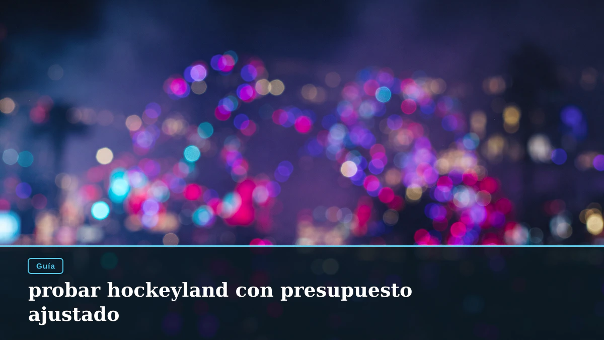 probar hockeyland con presupuesto ajustado
