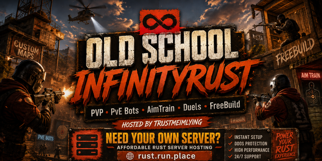 Old School InfinityRust | PVP • PvE Bots • AimTrain • Due