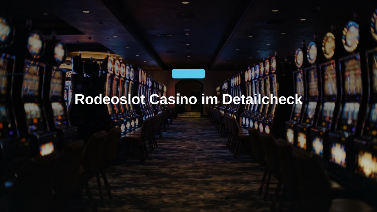 Rodeoslot Casino im Detailcheck