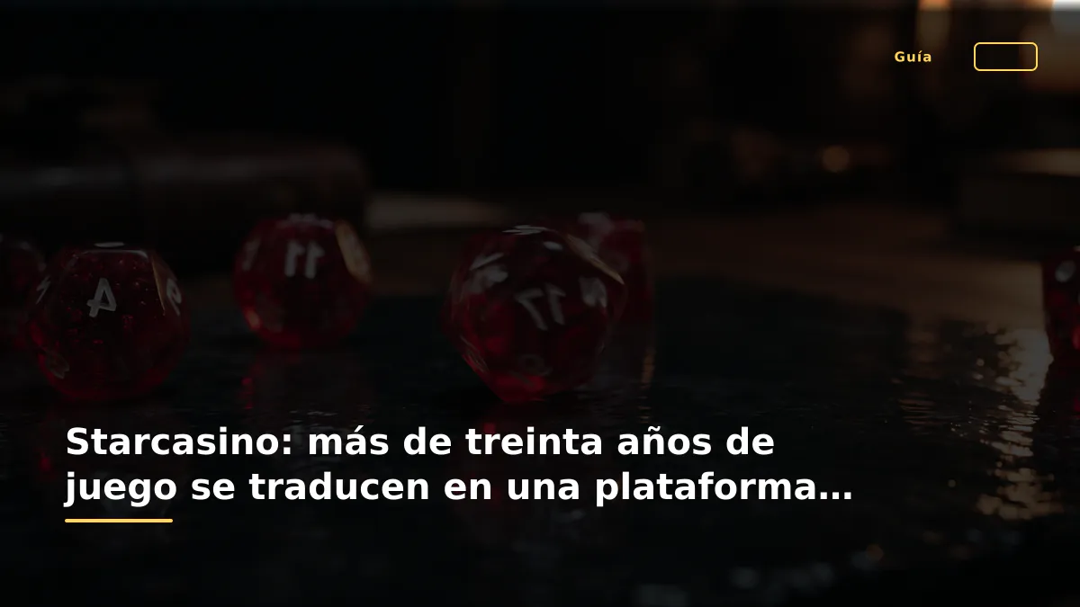 Starcasino: más de treinta años de juego se traducen en una plataforma potente y segura