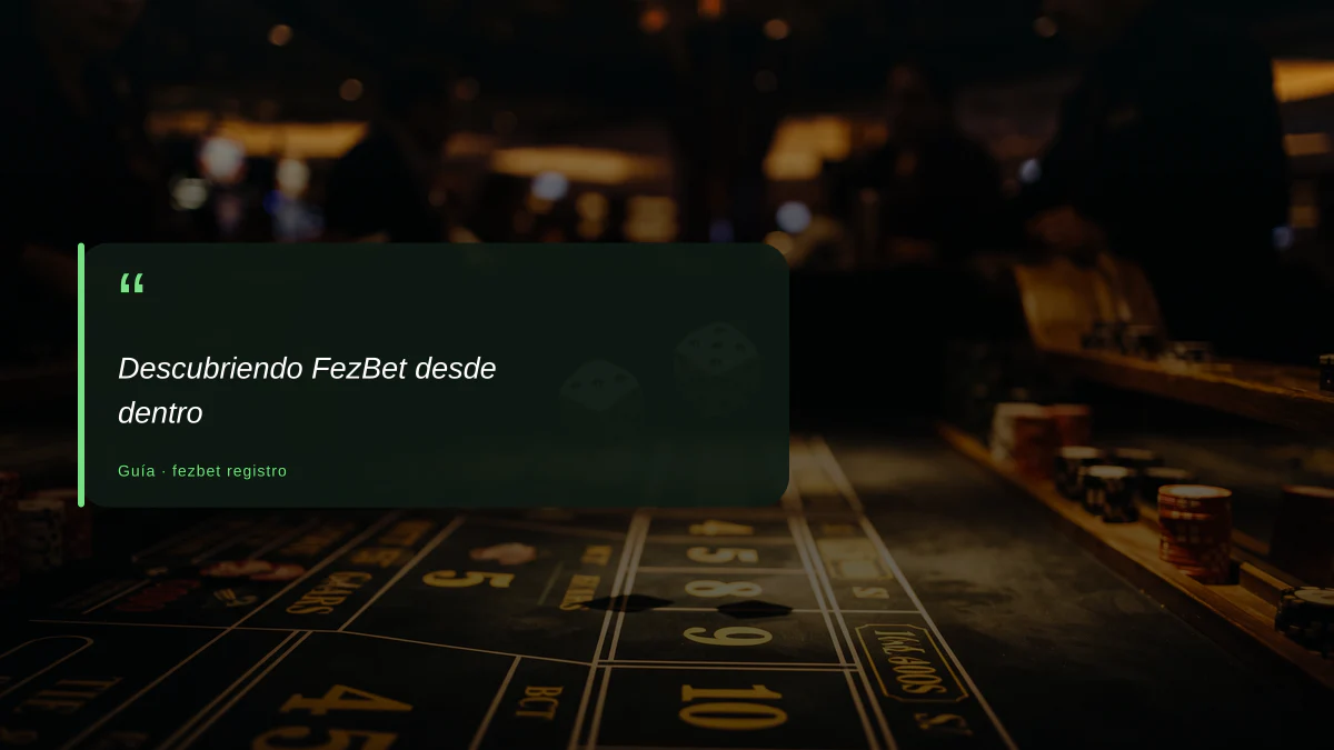 Descubriendo FezBet desde dentro