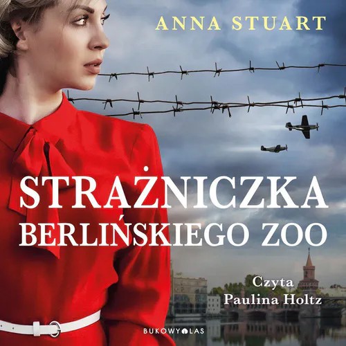 Anna Stuart - Strażniczka berlińskiego zoo (2026) [audiobook PL]