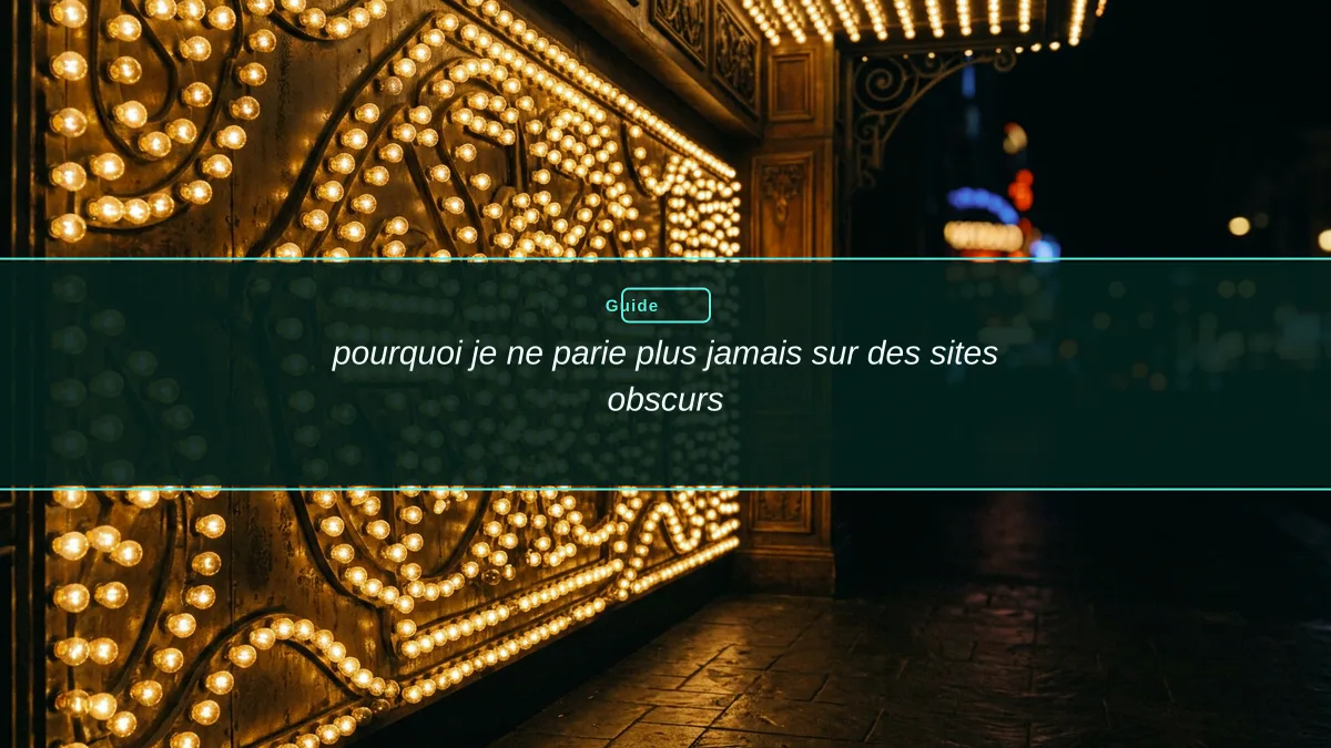 pourquoi je ne parie plus jamais sur des sites obscurs