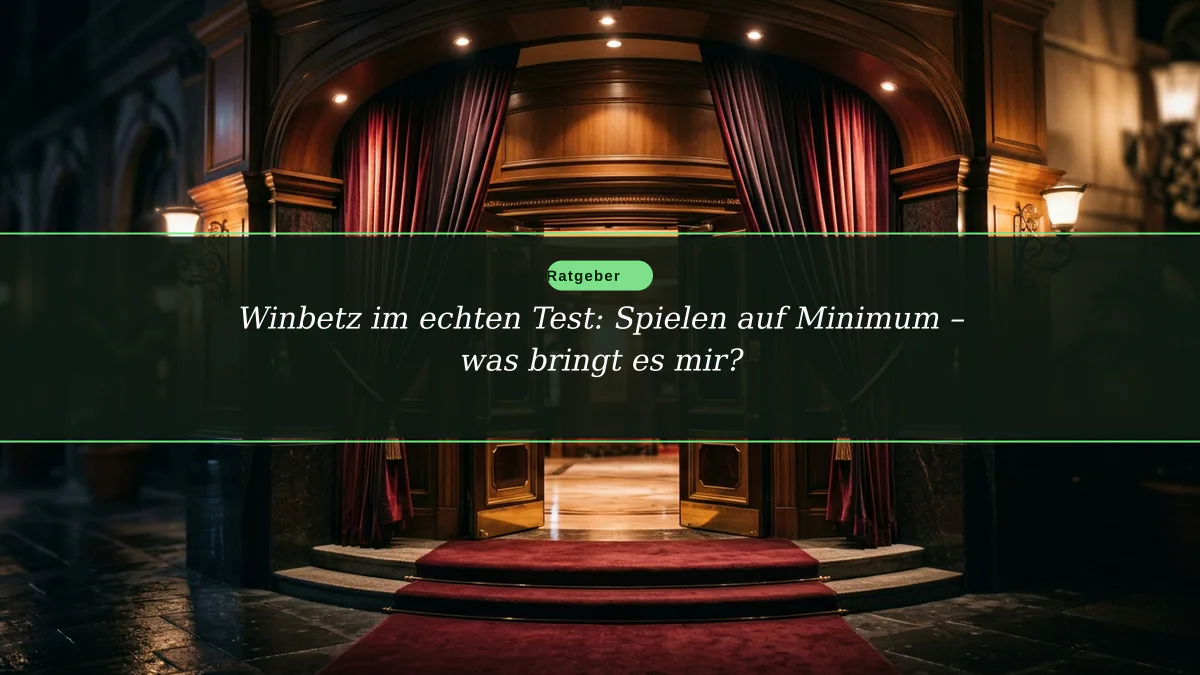 Winbetz im echten Test: Spielen auf Minimum – was bringt es mir?