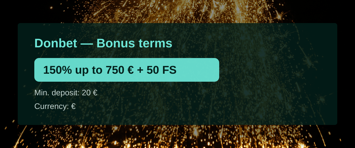 Donbet — Bonus terms: 150% up to 750 € + 50 FS