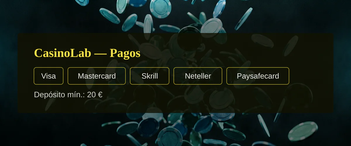 CasinoLab — Pagos: Visa, Mastercard, Skrill, Neteller, Paysafecard