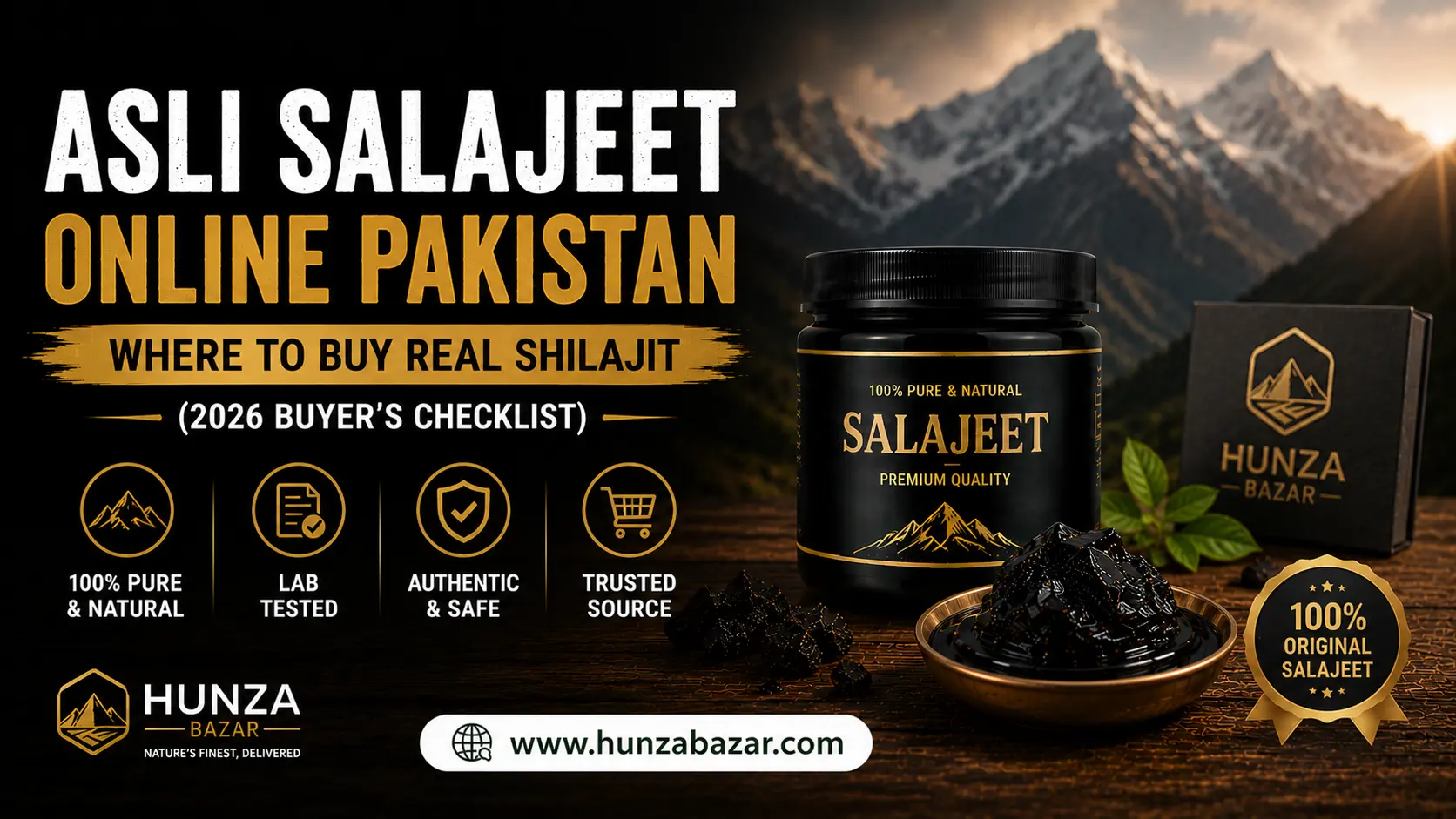 Asli Salajeet Online Pakistan — Where to Buy Real Shilajit (2026 Buyer's Checklist)