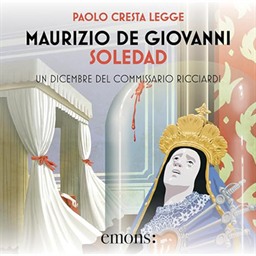 Maurizio de Giovanni – Soledad – Un dicembre del commissario Ricciardi꞉ Il commissario Ricciardi, Vol. 14 (2024) (mp3 – 128 kbps)