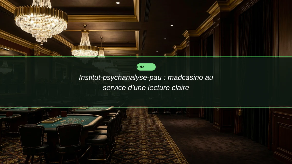 Institut-psychanalyse-pau : madcasino au service d’une lecture claire