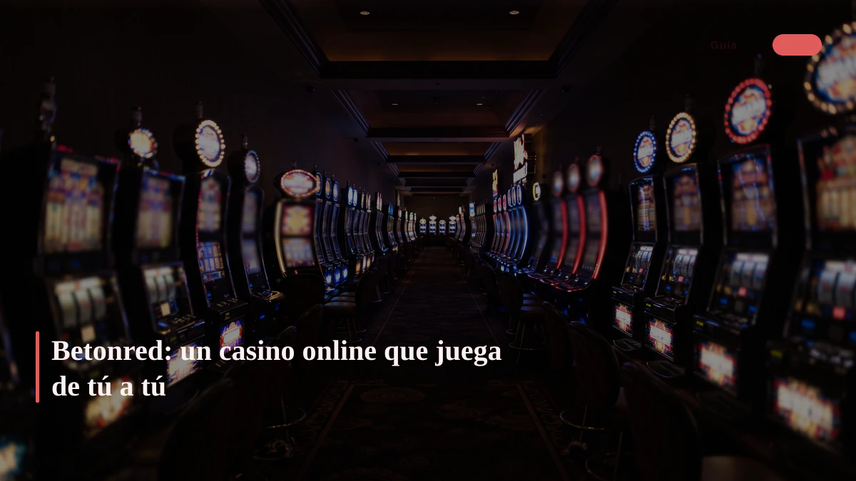 Betonred: un casino online que juega de tú a tú