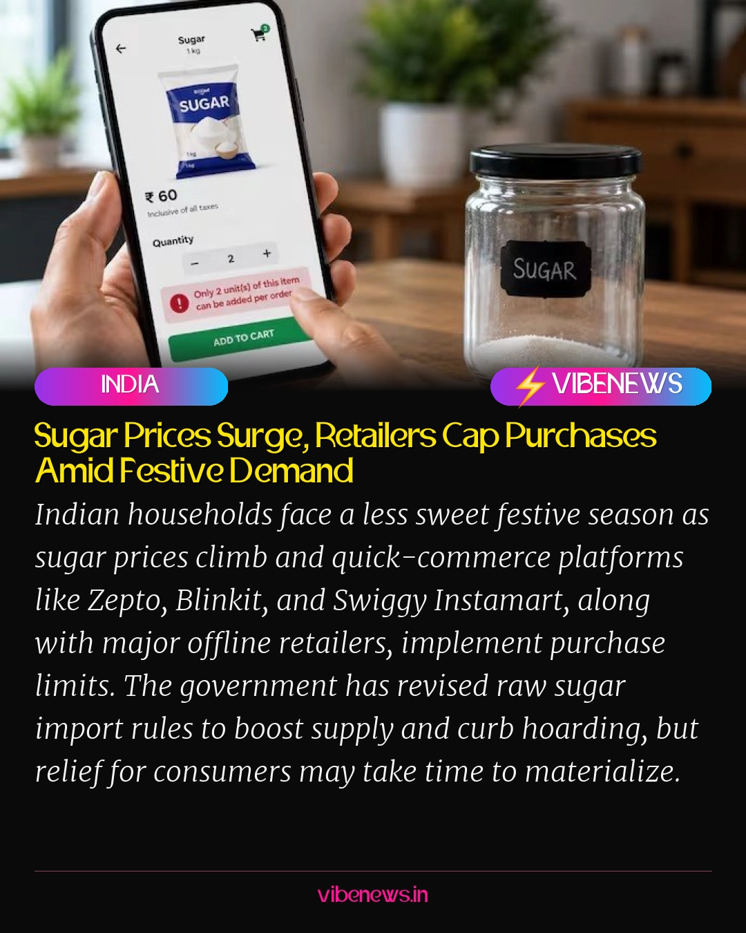 Sugar Prices Surge, Retailers Cap Purchases Amid Festive Demand