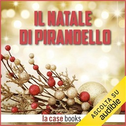 Luigi Pirandello – Il Natale di Pirandello (2018) (mp3 – 128 kbps)