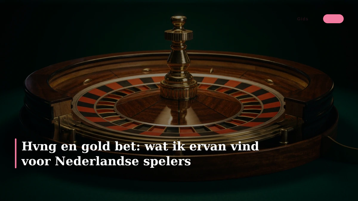 Hvng en gold bet: wat ik ervan vind voor Nederlandse spelers