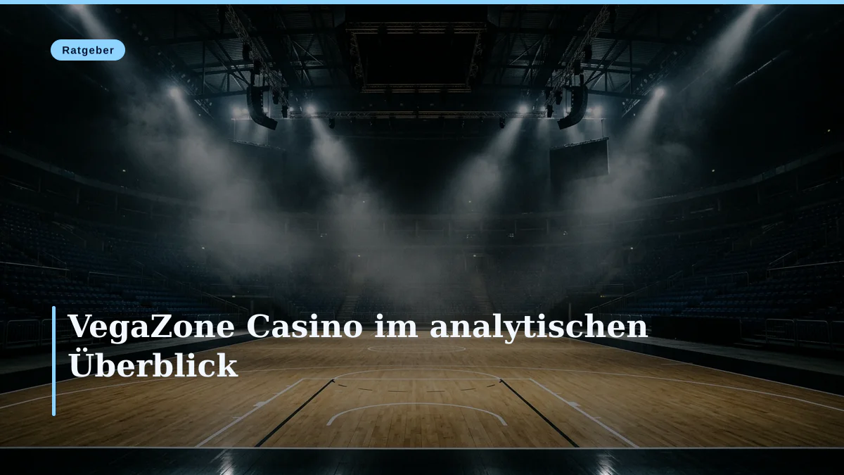 VegaZone Casino im analytischen Überblick