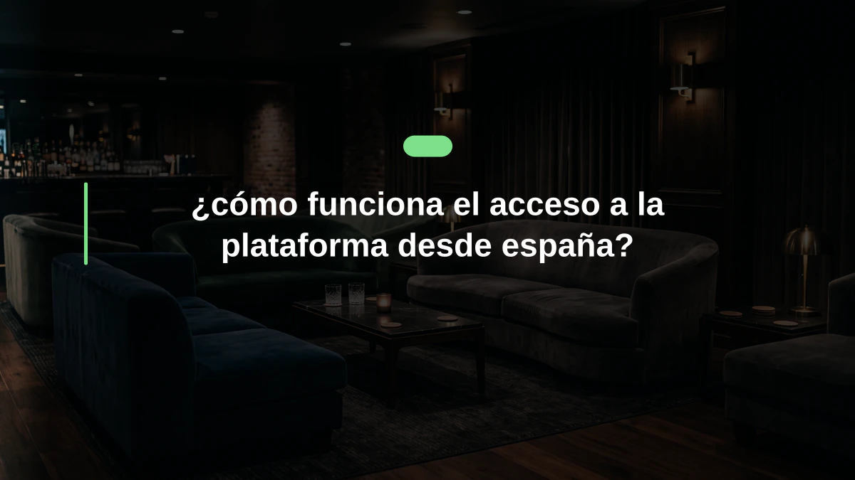 ¿cómo funciona el acceso a la plataforma desde españa?