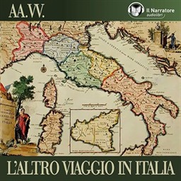 Charles Dickens, Montesquieu Montesquieu, Johann Wolfgang von Goethe – L’altro viaggio in Italia (2009) (mp3 – 128 kbps)
