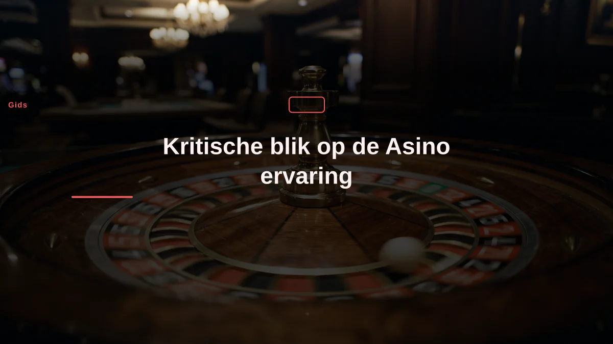 Kritische blik op de Asino ervaring