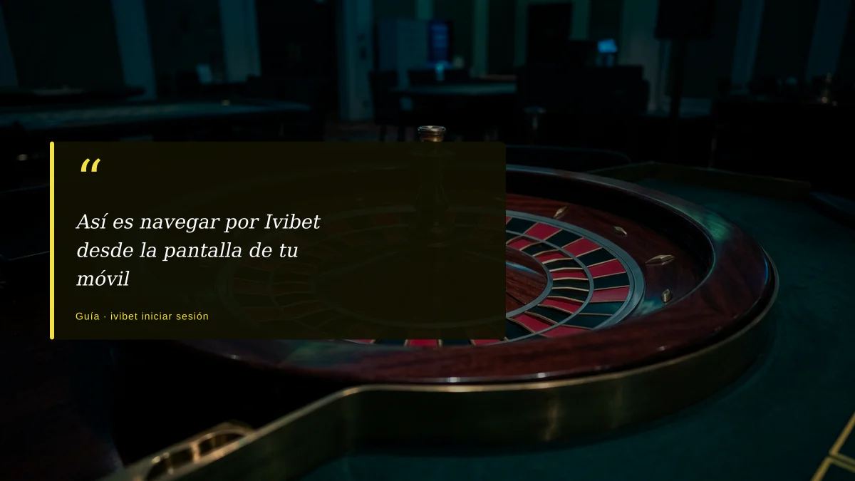 Así es navegar por Ivibet desde la pantalla de tu móvil