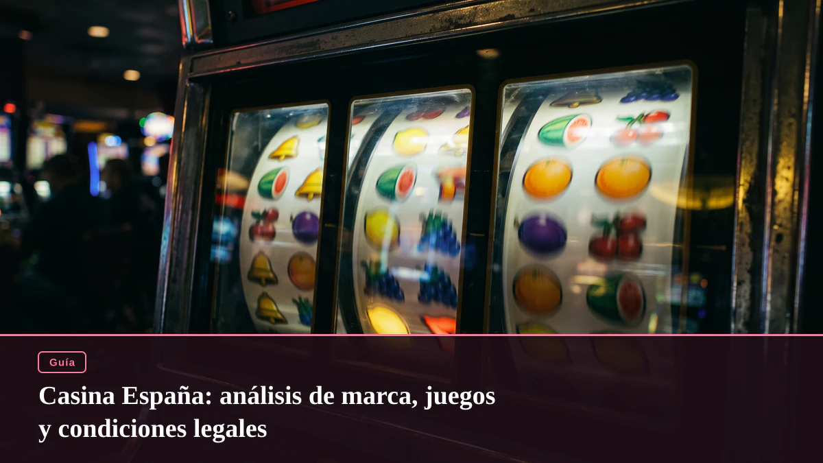 Casina España: análisis de marca, juegos y condiciones legales