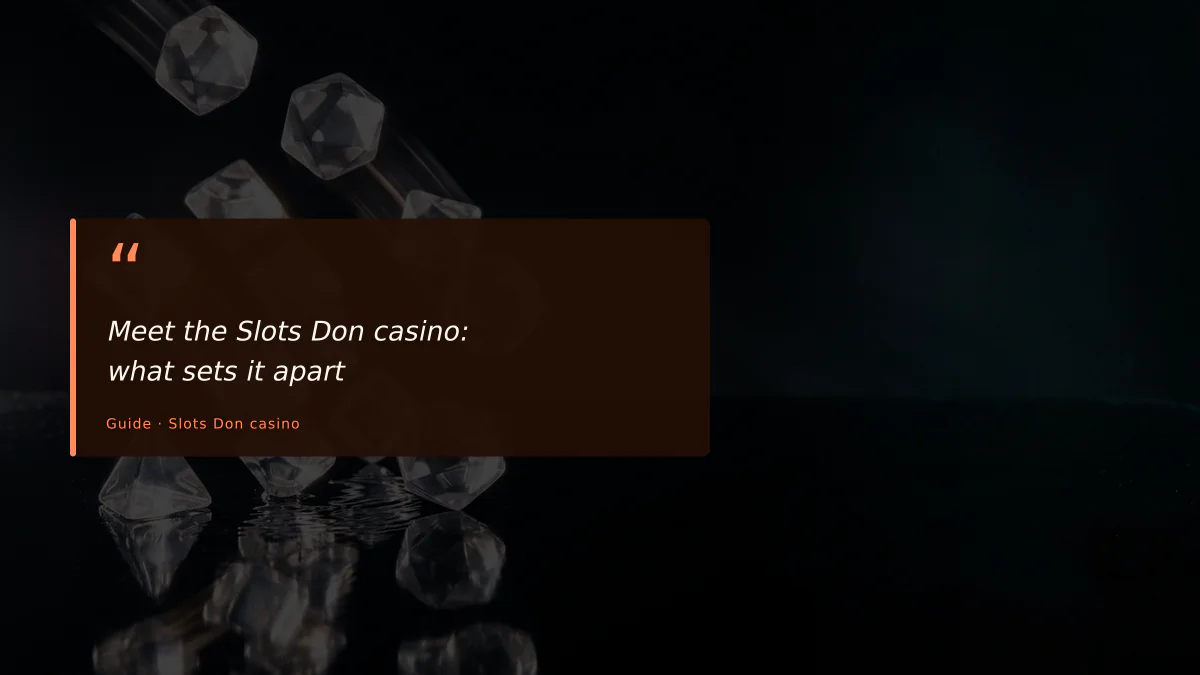 Meet the Slots Don casino: what sets it apart