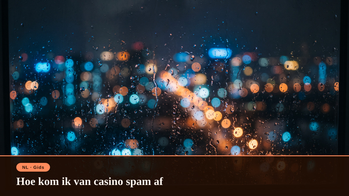 Hoe kom ik van casino spam af
