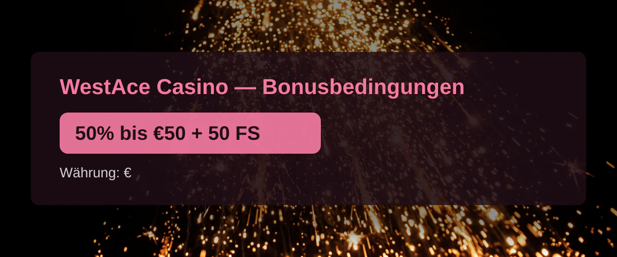 WestAce Casino — Bonusbedingungen: 50% bis €50 + 50 FS
