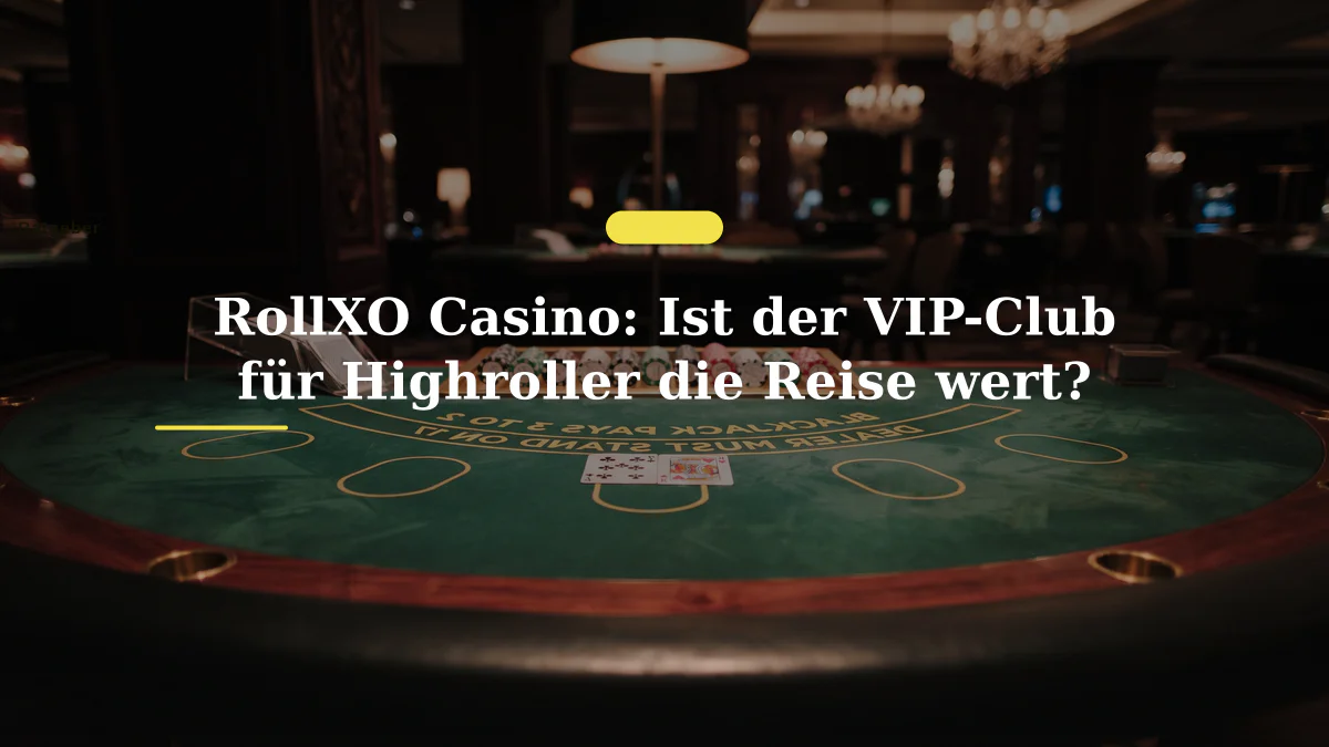 RollXO Casino: Ist der VIP-Club für Highroller die Reise wert?