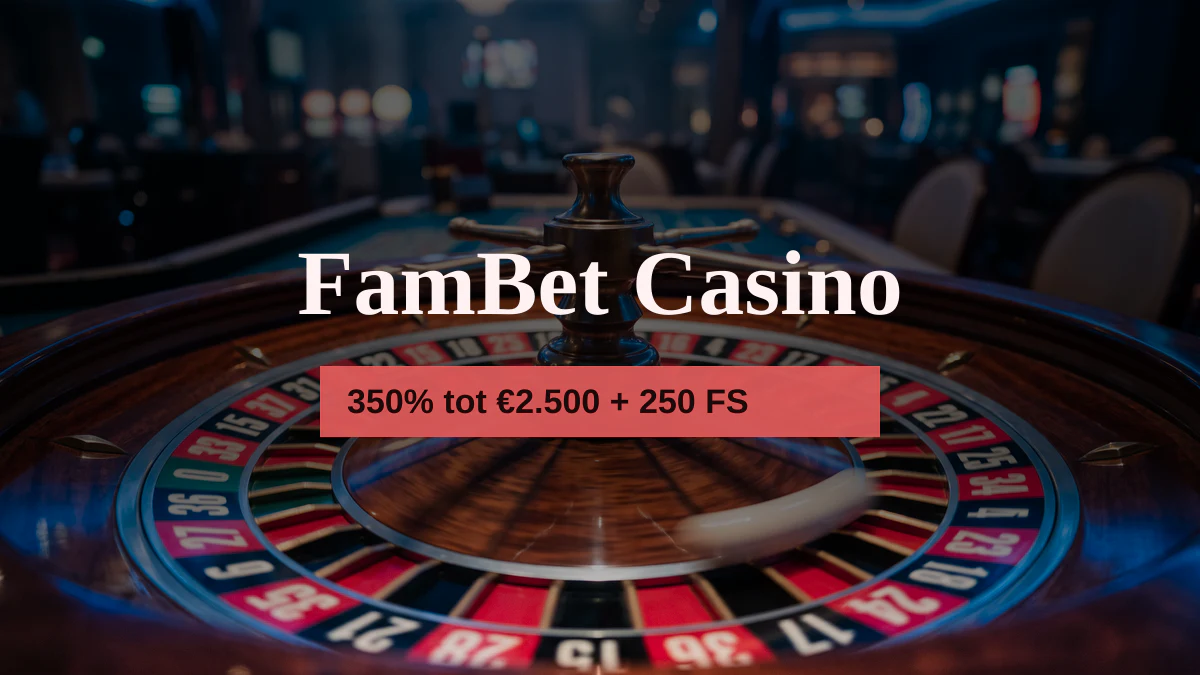 FamBet Casino — Willkommensbonus 350% tot €2.500 + 250 FS, Zahlungen: Visa, Mastercard, Skrill, Neteller, Paysafecard