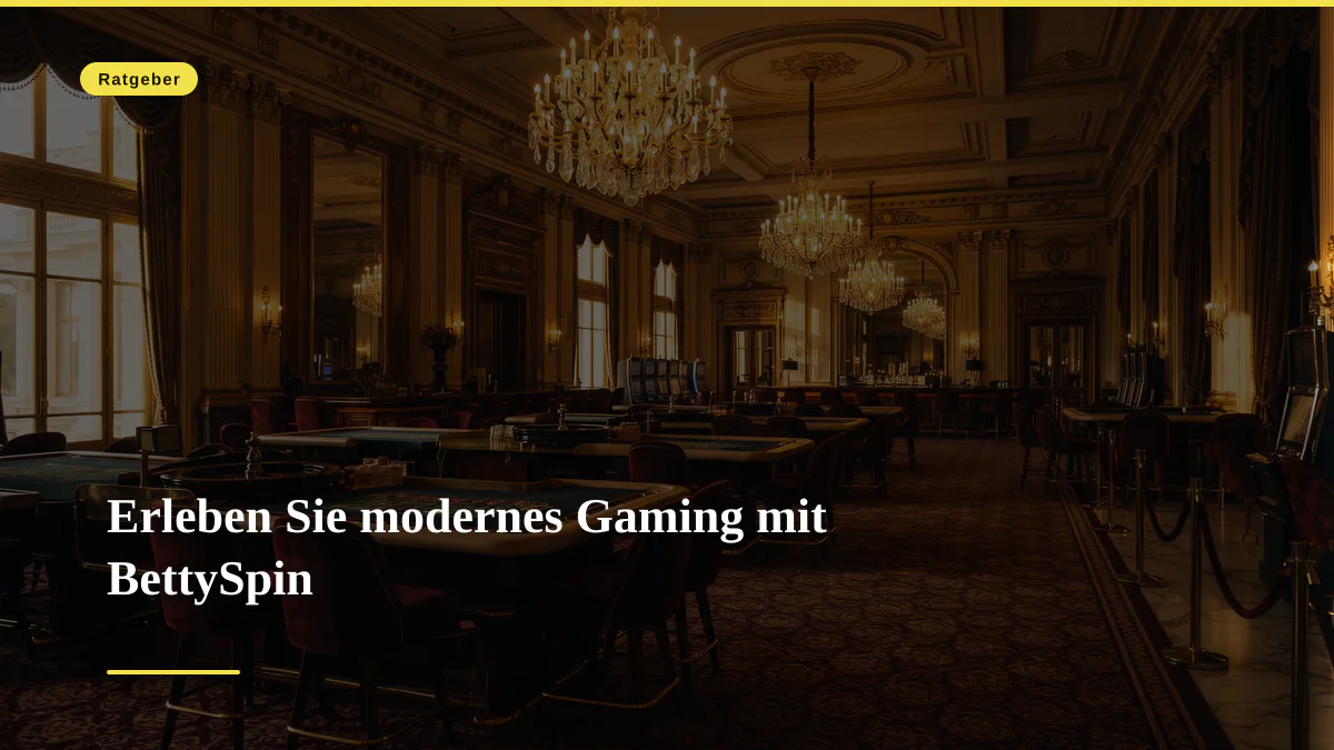 Erleben Sie modernes Gaming mit BettySpin