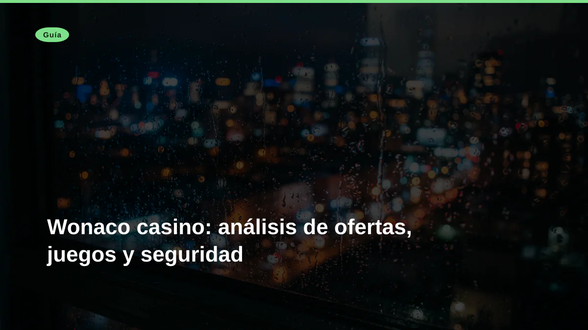Wonaco casino: análisis de ofertas, juegos y seguridad