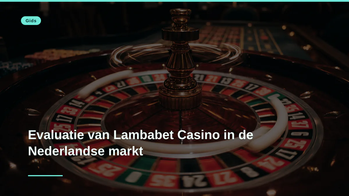Evaluatie van Lambabet Casino in de Nederlandse markt