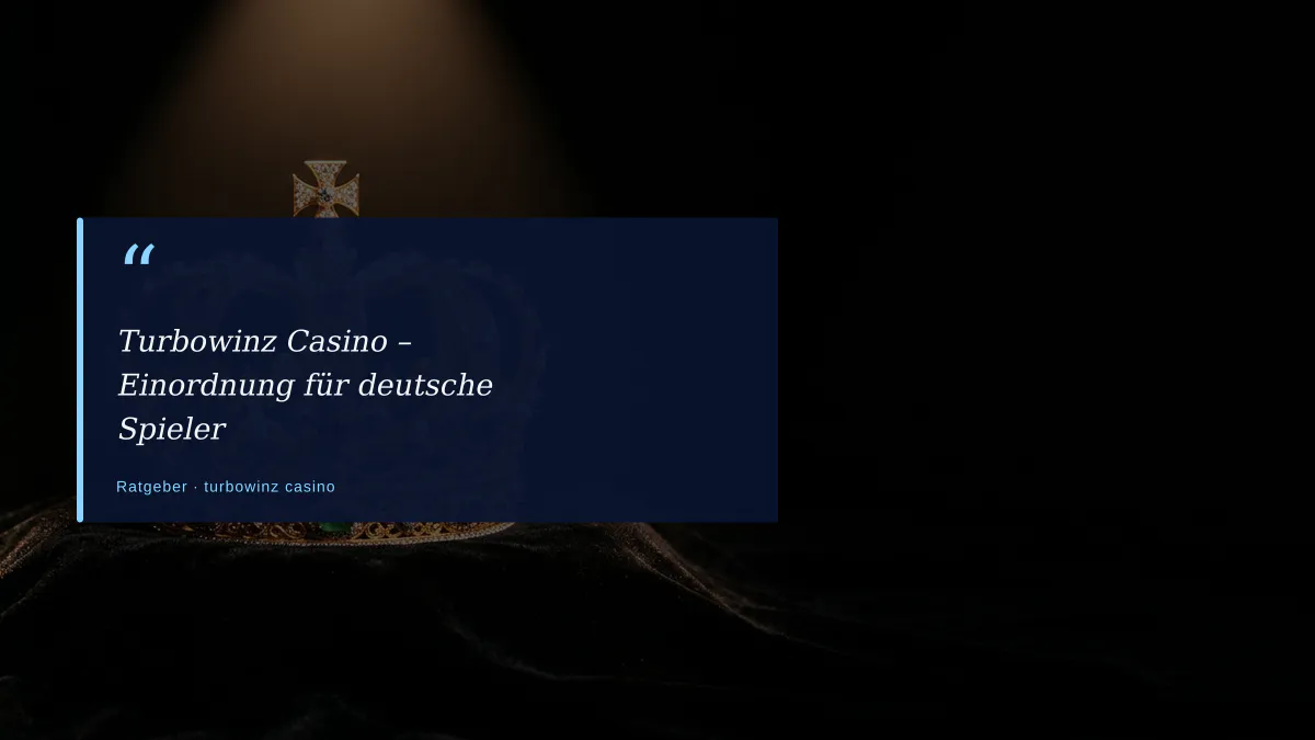 Turbowinz Casino – Einordnung für deutsche Spieler