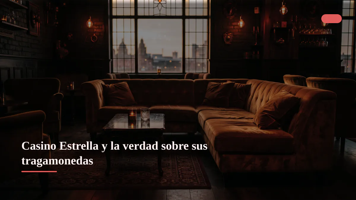 Casino Estrella y la verdad sobre sus tragamonedas