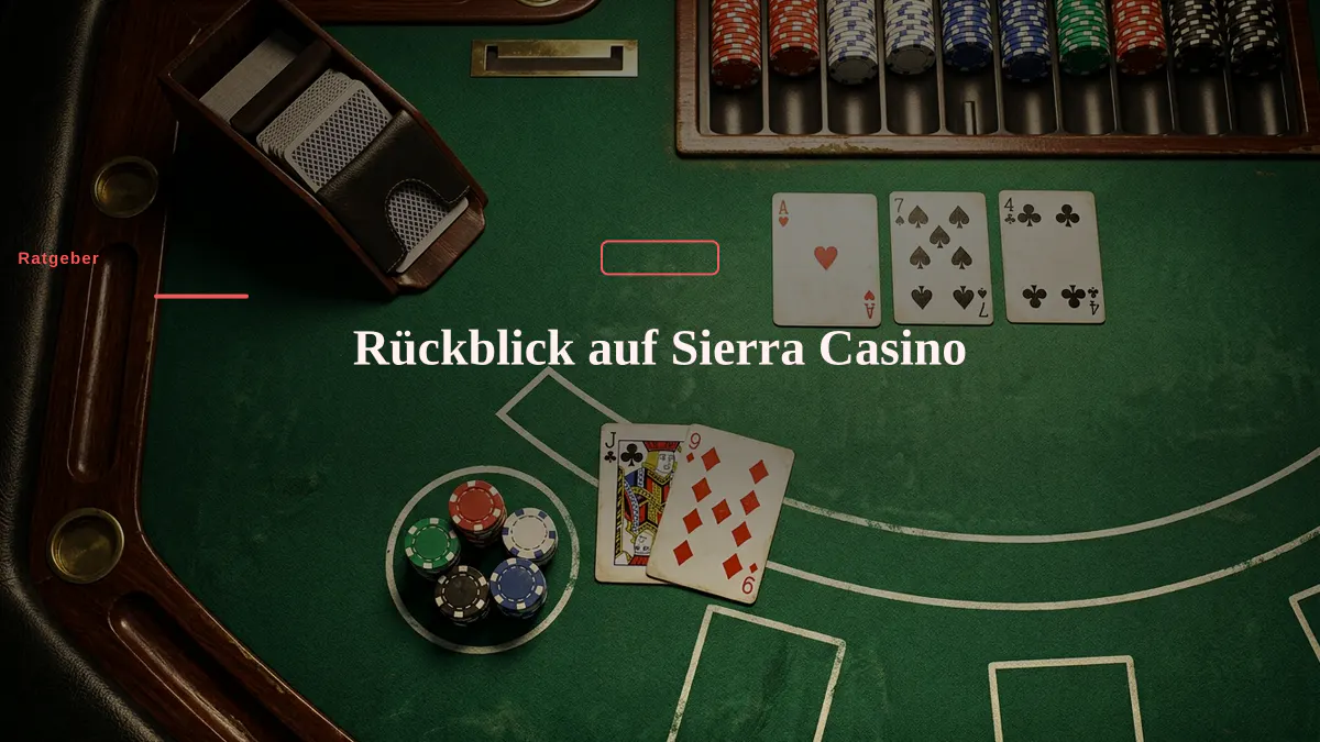 Rückblick auf Sierra Casino