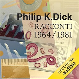 Philip K. Dick – Tutti i racconti 1964-81꞉ Tutti i racconti 1947 – 1981 4 (2024) (mp3 – 128 kbps)