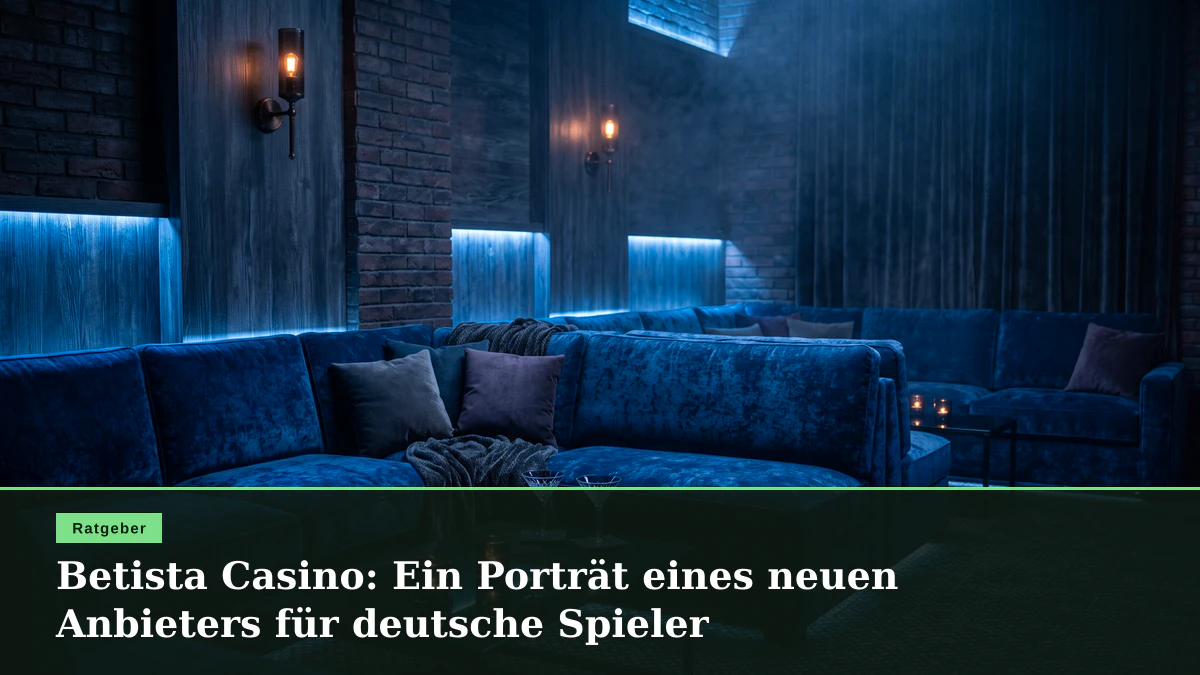 Betista Casino: Ein Porträt eines neuen Anbieters für deutsche Spieler
