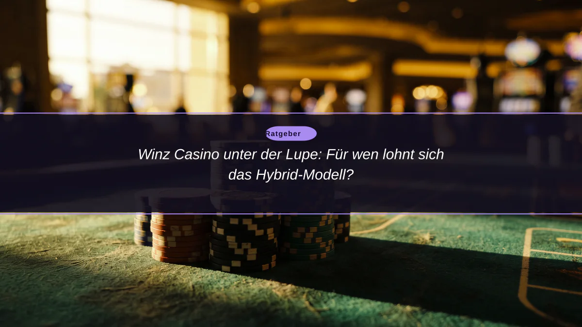 Winz Casino unter der Lupe: Für wen lohnt sich das Hybrid-Modell?