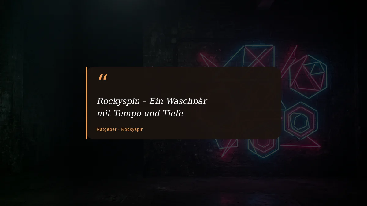 Rockyspin – Ein Waschbär mit Tempo und Tiefe