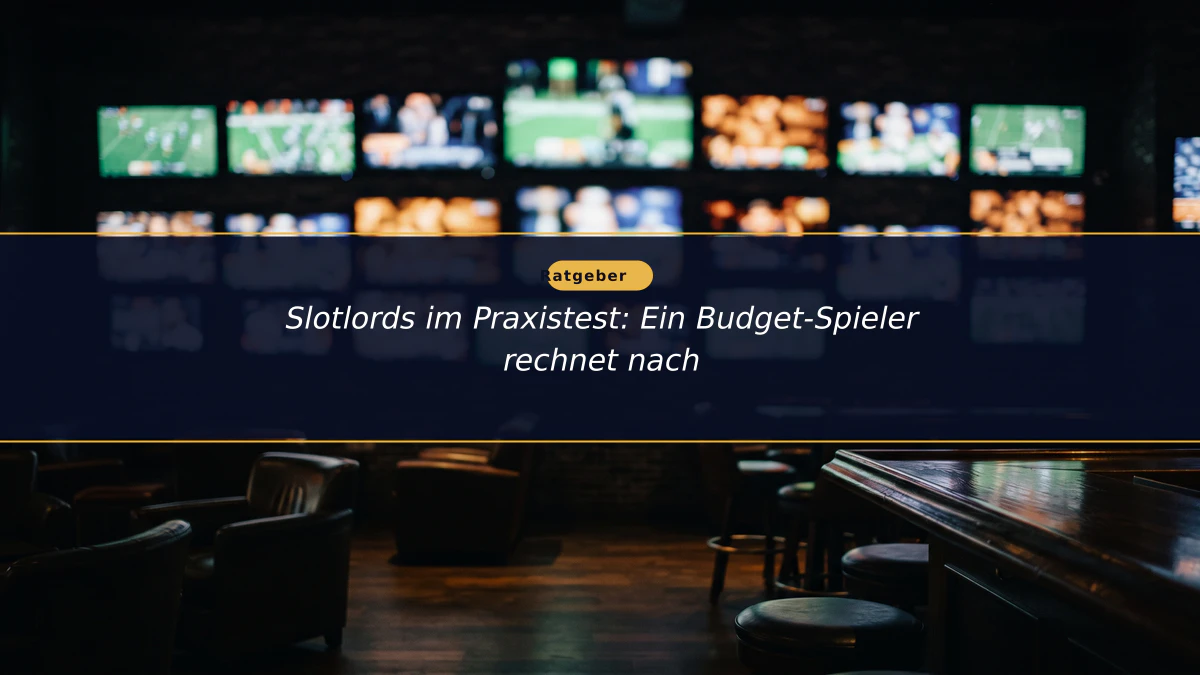 Slotlords im Praxistest: Ein Budget-Spieler rechnet nach
