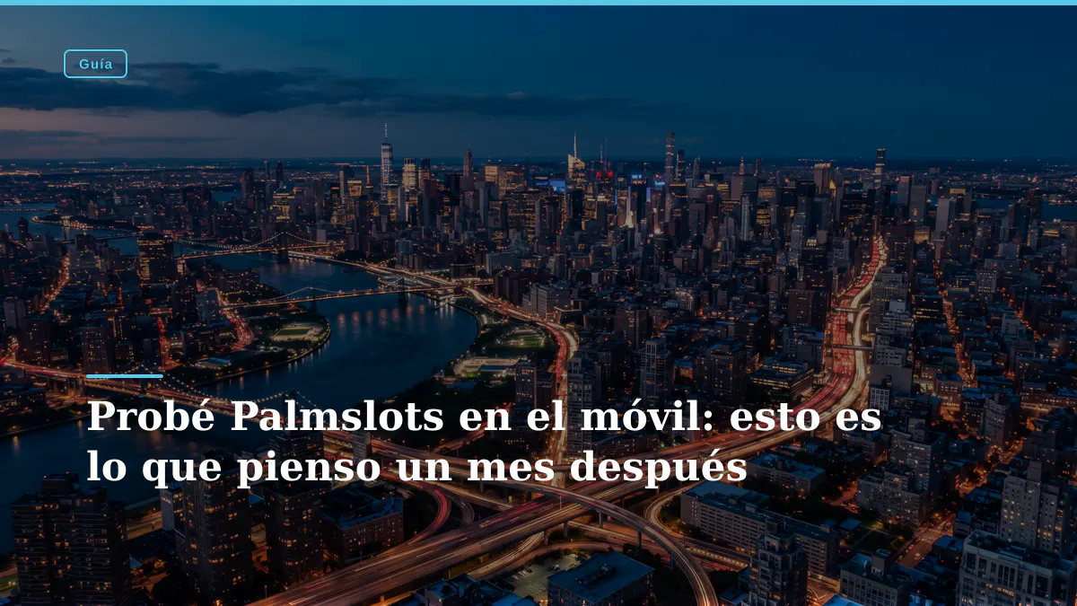 Probé Palmslots en el móvil: esto es lo que pienso un mes después