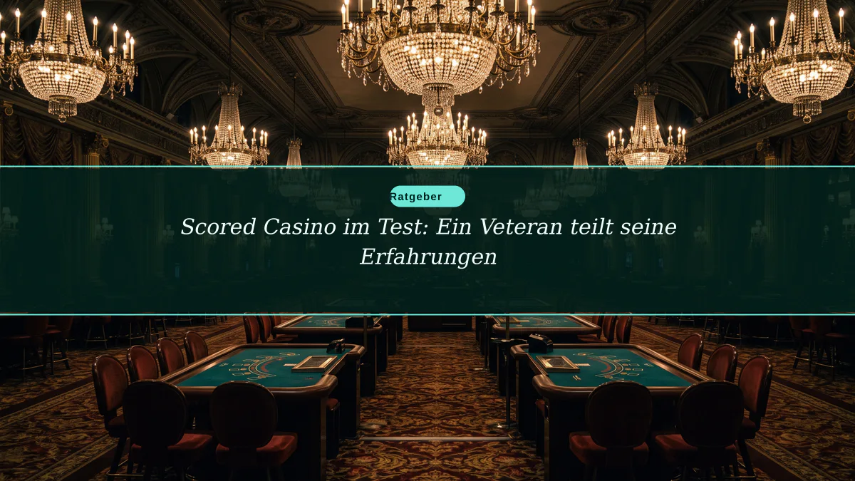 Scored Casino im Test: Ein Veteran teilt seine Erfahrungen