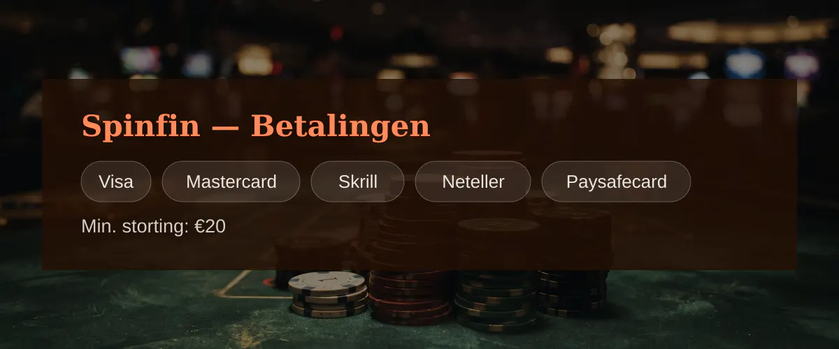 Spinfin — Betalingen: Visa, Mastercard, Skrill, Neteller, Paysafecard